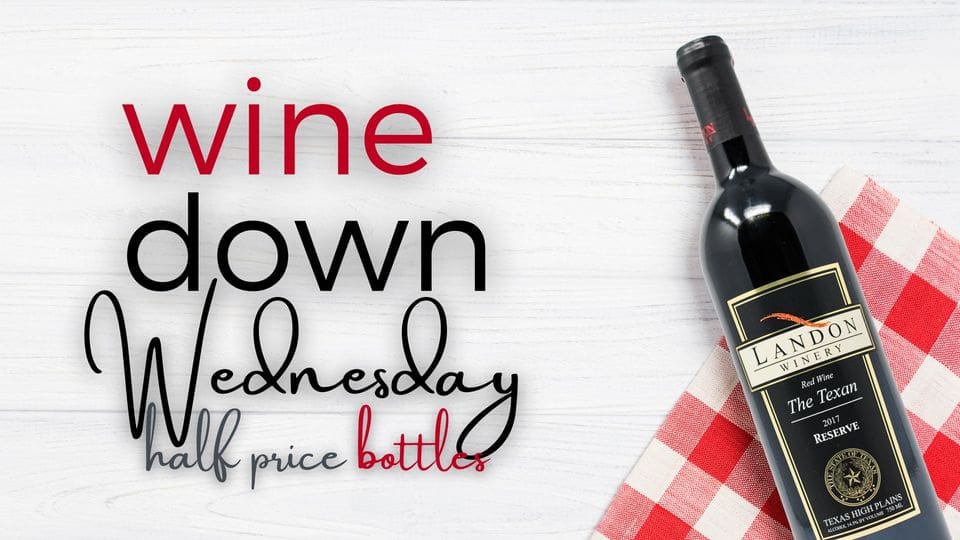 Wine down wednesday - half price bottles.