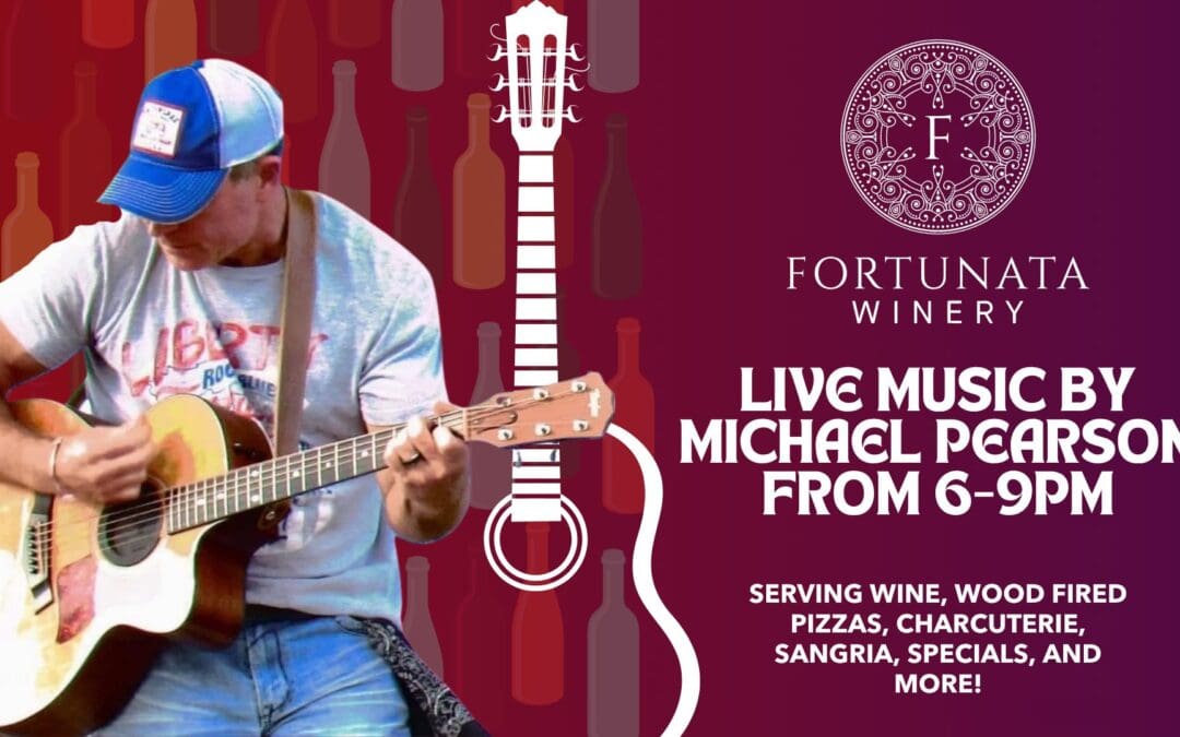 Live Music by Michael Pearson at Fortunata Winery