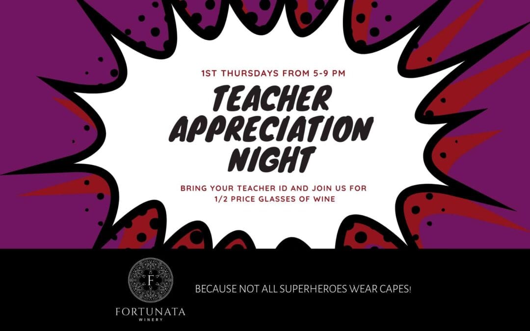 Teacher Appreciation Night at Fortunata Winery