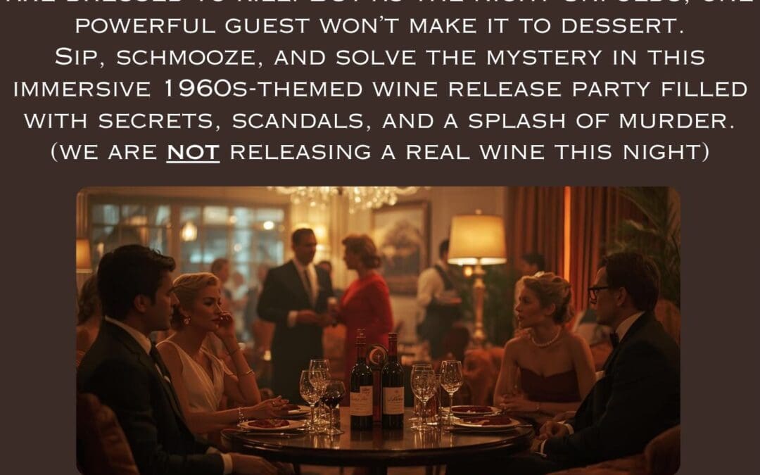 Edge of the Lake Vineyard presents- Murder Mystery Sterling Reserve, A Vintage Affair 1963