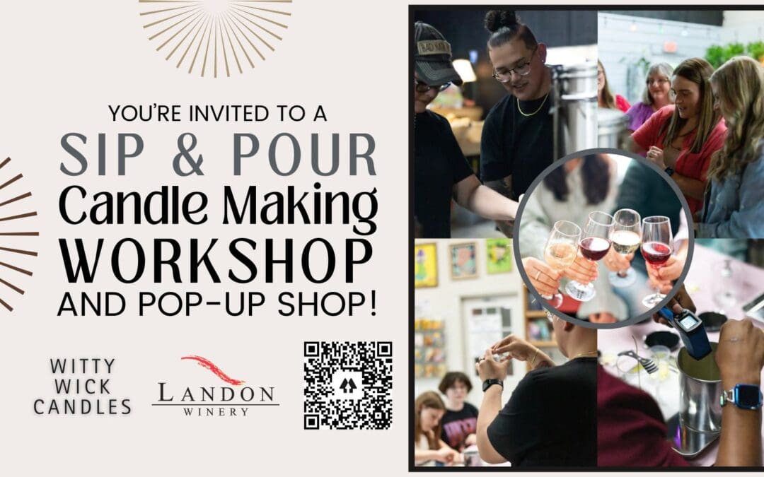 Sip & Pour Candle Making Workshop! and Pop-Up Shop