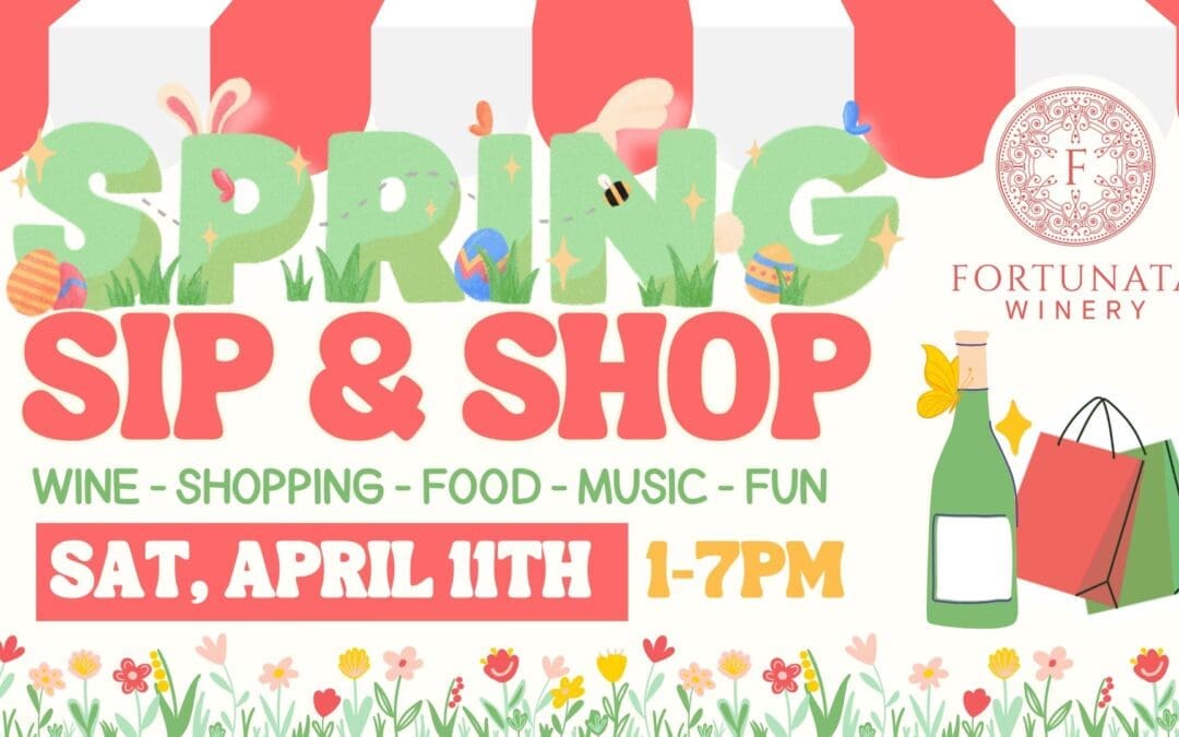2026 Spring Sip & Shop at Fortunata Winery