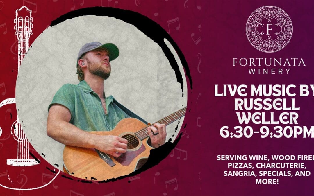Live Music by Russell Weller at Fortunata Winery