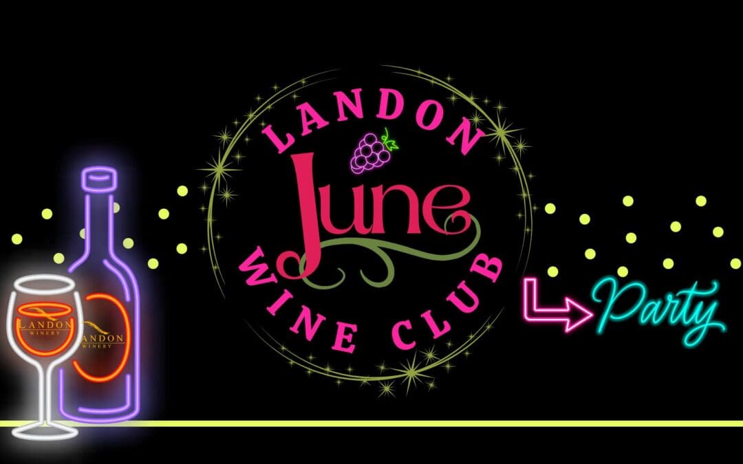 Wine Club Pick Up Party – June 2026