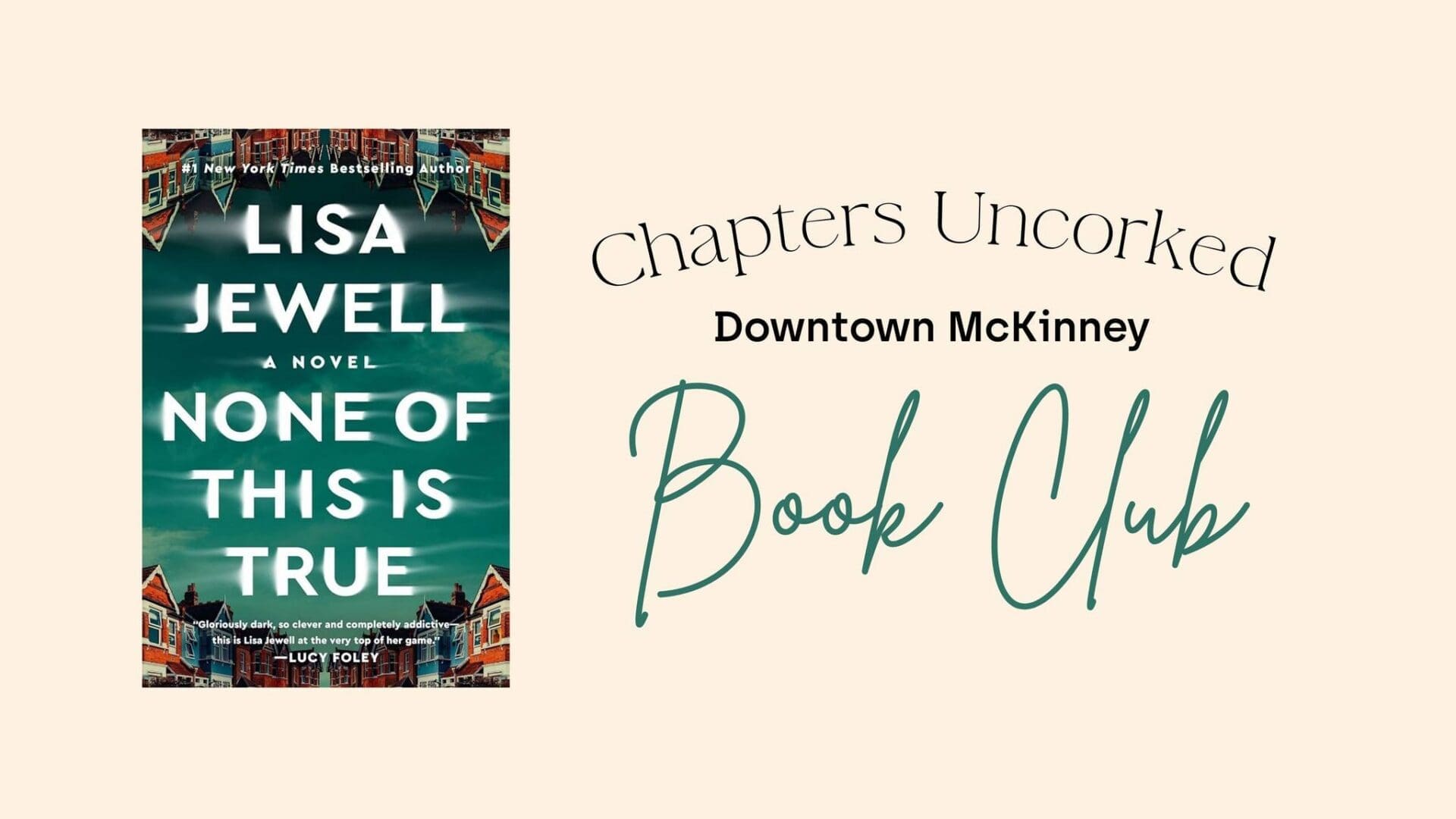 Chapters Uncorked: October Book Club in Downtown McKinney – None of this is True by Lisa Jewell